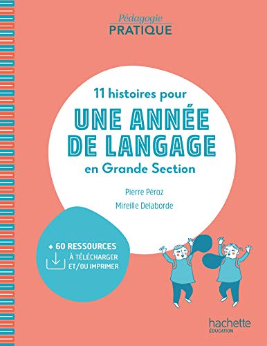 11 histoires pour une année de langage en GS maternelle