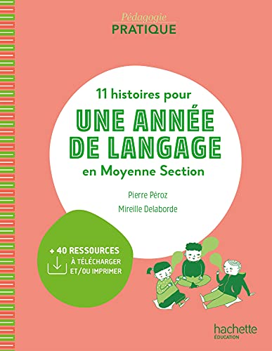 11 histoires pour une année de langage en MS maternelle