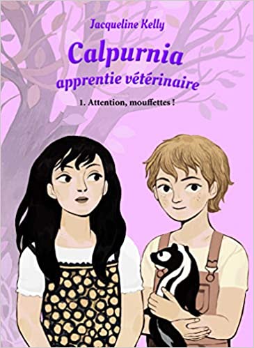 Calpurnia apprentie vétérinaire, "Attention, moufflettes" (volume 1)