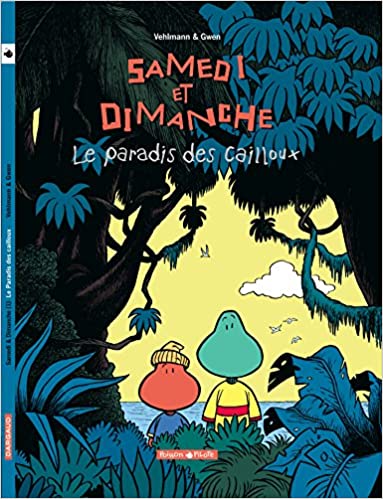 Samedi et Dimanche "Le paradis des cailloux" (volume 1)