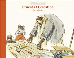 Ernest et Célestine, la cabane